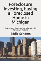 Foreclosure Investing, Buying a Foreclosed Home in Michigan