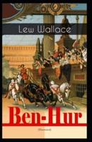 Ben-Hur A Tale of the Christ (Annotated)