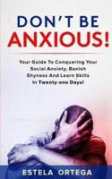 Don't Be Anxious!