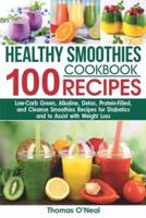 Healthy Smoothies Cookbook. 100 Recipes