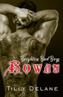 Rowan: (Brighton Bad Boys 2)