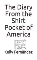 The Diary From the Shirt Pocket of America