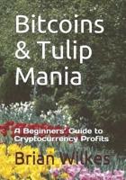 Bitcoins & Tulip Mania
