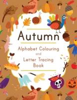 Autumn Alphabet Colouring and Letter Tracing Book