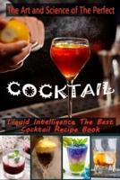 The Art and Science of The Perfect Cocktail