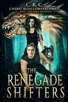 The Renegade Shifters