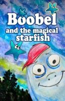 Boobel and the Magical Starfish