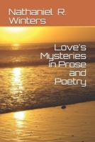 Love's Mysteries in Prose and Poetry