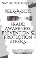 PEEK-A-BOO Fraud Awareness, Prevention & Protection for #TEENS