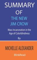 Summary of The New Jim Crow by Michelle Alexander