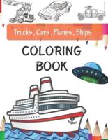 Trucks, Planes, Cars And Ships Coloring Book