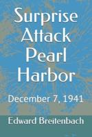 Surprise Attack Pearl Harbor