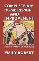Complete DIY Home Repair and Improvement