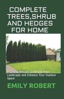 Complete Trees, Shrub and Hedges for Home