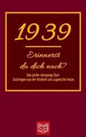 Erinnerst Du Dich Noch? Das Große Jahrgangs Quiz 1939