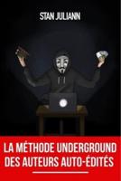 La Méthode Underground Des Auteurs Auto-Édités