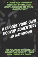 A Choose Your Own Hookup Adventure