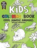 Kids Coloring Book Cool Jungle Animals