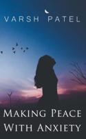 Making Peace With Anxiety