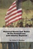 Historical Sketch And Roster Of The Pennsylvania 54th Infantry Regiment