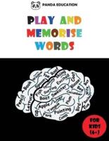 PLAY AND MEMORISE WORDS: Vocabulary workbook for kids, Fun exercises and Games to help children learn English (word search, puzzles, crossword ...)