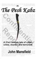 THE PESH KABZ: A 21st Century tale of cyber-crime, murder and terrorists