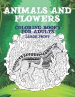 Coloring Books for Adults Animals and Flowers - Large Print
