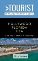 Greater Than a Tourist- Hollywood Florida USA