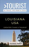 Greater Than a Tourist- Louisiana USA