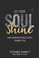 Let Your Soul Shine