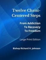 Twelve Christ-Centered Steps