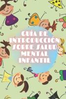 Guía De Introducción Sobre Salud Mental Infantil