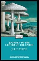 A Journey Into the Center of the Earth (Annotated)