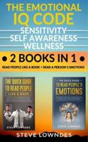 The Emotional IQ Code. Sensitivity, Self Awareness and Wellness