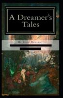 A Dreamer's Tales-Original Edition(Annotated)