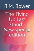 The Flying U's Last Stand