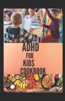 ADHD for Kids Cookbook