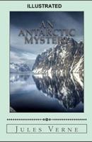 An Antarctic Mystery ILLUSTRATED