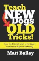 Teach New Dogs Old Tricks