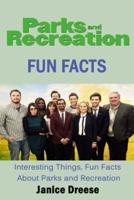 Parks And Recreation Fun Facts