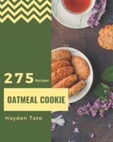 275 Oatmeal Cookie Recipes