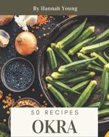 50 Okra Recipes