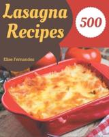 500 Lasagna Recipes