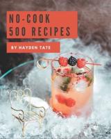 500 No-Cook Recipes