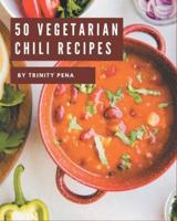 50 Vegetarian Chili Recipes