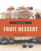 365 Fruit Dessert Recipes