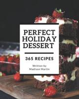365 Perfect Holiday Dessert Recipes