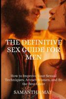The Definitive Sex Guide for Men