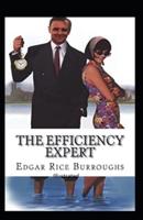 The Efficiency Expert- By Edgar(Illustrated)