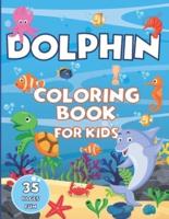 Dolphin Coloring Book for Kids - 35 Pages Fun